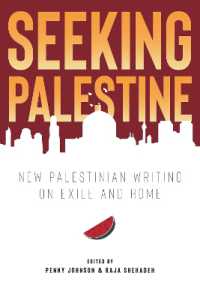 Seeking Palestine : New Palestinian Writing on Exile and Home