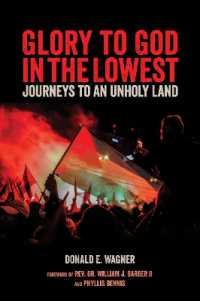 Glory to God in the Lowest : Journeys to an Unholy Land