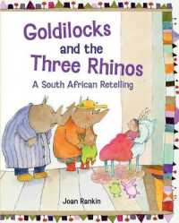 Goldilocks and the Three Rhinos : A South African Retelling