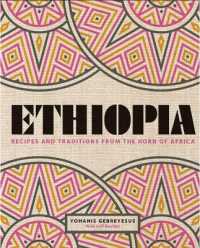 Ethiopia : Recipes and Traditions from the Horn of Africa