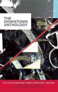 The Downtown Anthology : 6 Hit Plays from New York's Downtown Theaters