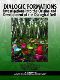 Dialogic Formations : Investigations into the Origins and Development of the Dialogical Self (Advances in Cultural Psychology: Constructing Human Development)