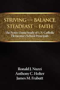 Striving for Balance, Steadfast in Faith : The Notre Dame Study of U.S. Catholic Elementary School Principals
