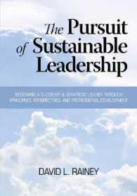 The Pursuit of Sustainable Leadership : Becoming a Successful Strategic Leader through Principles, Perspectives and Professional Development