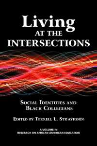 Living at the Intersections : Social Identities and Black Collegians (Research on African American Education)