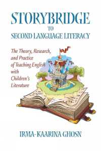 Storybridge to Second Language Literacy : The Theory, Research and Practice of Teaching English with Children's Literature
