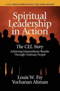 Spiritual Leadership in Action : The Cel Story: Achieving Extraordinary Results through Ordinary People (Advances in Workplace Spirituality: Theory, Research and Application)