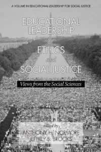 Educational Leadership for Ethics and Social Justice : Views from the Social Sciences (Educational Leadership for Social Justice)