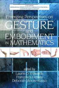 Emerging Perspectives on Gesture and Embodiment in Mathematics (Cognition, Equity & Society: International Perspectives)