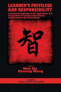 Learner's Privilege and Responsibility : A Critical Examination of the Experiences and Perspectives of Learners from Chinese Backgrounds in the United (Literacy, Language and Learning)
