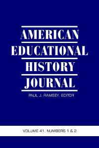 American Educational History Journal Vol 41 Issue 1 & 2 (American Educational History Journal)