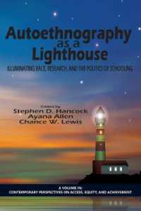 Autoethnography as a Lighthouse : Illuminating Race, Research, and the Politics of Schooling (Contemporary Perspectives on Access, Equity, and Achievement)