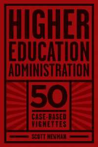 Higher Education Administration : 50 Case-Based Vignettes