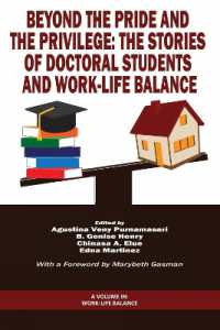 Beyond the Pride and the Privilege : The Stories of Doctoral Students and Work-Life Balance (Work-life Balance)