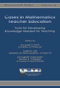 Cases in Mathematics Teacher Education : Tools for Developing Knowledge Needed for Training (The Amte Monograph Series)