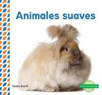 Animales suaves/ Soft & Fluffy Animals (La piel de los animales/ Animal Skins)