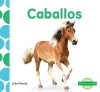 Caballos / Horses (Me gustan los animales! / I Like Animals!)
