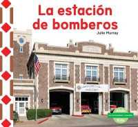 La estacin de bomberos/ the Fire Station (Mi comunidad: Lugares/ My Community: Places)