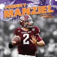 Johnny Manziel (Awesome Athletes)