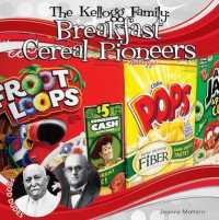 Kellogg Family : Breakfast Cereal Pioneers (Food Dudes)