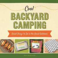 Cool Backyard Camping : Great Things to Do in the Great Outdoors (Cool Great Outdoors)