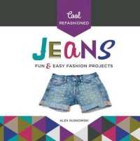 Cool Refashioned Jeans: Fun & Easy Fashion Projects : Fun & Easy Fashion Projects (Cool Refashion)