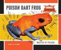 Poison Dart Frog : Master of Poison (Animal Superpowers)
