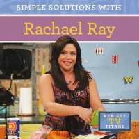 Simple Solutions with Rachael Ray (Reality Tv Titans)