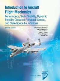Introduction to Aircraft Flight Mechanics : Performance, Static Stability, Dynamic Stability, Feedback Control and State-Space Foundations （2ND）