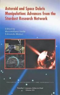 Asteroid and Space Debris Manipulation : Advances from the Stardust Research Network