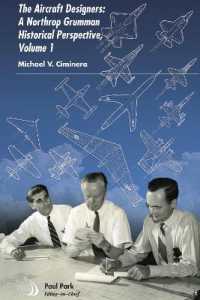 The Aircraft Designers : A Northrop Grumman Historical Perspective, Volume 1 (Library of Flight)