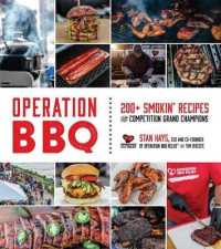 Operation BBQ : 180 Smokin' Recipes from Grand Champion Winning Competition Teams