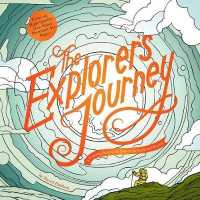 The Explorer's Journey : A Coloring Book to the Ends of the Earth and Beyond （CLR CSM）