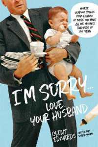 'I'm Sorry' -Your Husband : Honest, Hilarious Stories from a Father of Three Who Made All the Mistakes (and Made up for Them)