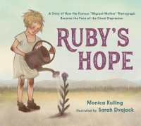 Ruby's Hope : A Story of How the Famous 'Migrant Mother' Photograph Became the Face of the Great Depression