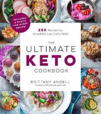 The Ultimate Keto Cookbook : 270+ Recipes for Incredible Low-Carb Meals
