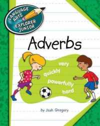 Adverbs (Explorer Junior Library: The Parts of Speech) （Library Binding）