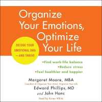 Organize Your Emotions, Optimize Your Life : Decode Your Emotional Dna-And Thrive （Library）