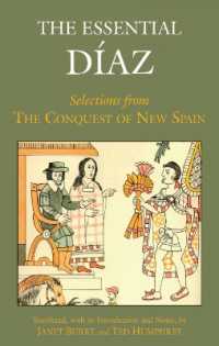 Essential Diaz : Selections from the Conquest of New Spain -- Hardback