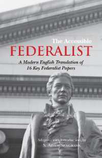 Accessible Federalist : A Modern English Translation of 16 Key Federalist Papers -- Paperback / softback