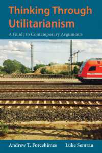 Thinking through Utilitarianism : A Guide to Contemporary Arguments -- Paperback / softback