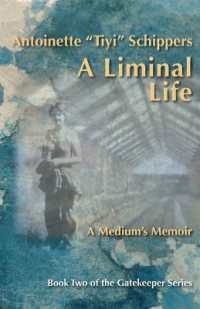 A Liminal Life : A Medium's Memoir （First Edition, First）