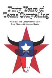 Forty Years of Texas Storytelling : Historical and Contemporary Tales from Diverse Writers and Poets