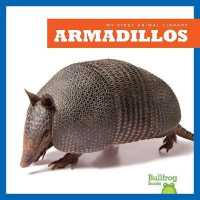 Armadillos (My First Animal Library)