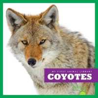 Coyotes (My First Animal Library)