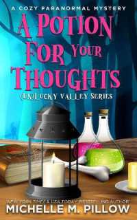A Potion for Your Thoughts : A Cozy Paranormal Mystery - a Happily Everlasting World Novel (Un Lucky Valley)