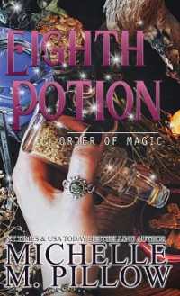 The Eighth Potion : A Paranormal Women's Fiction Romance Novel (Order of Magic)