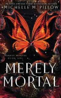Merely Mortal : Urban Fantasy Romance (Merely Mortal)