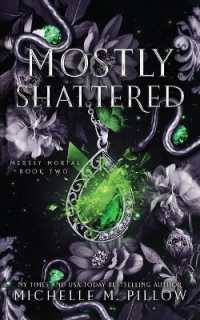 Mostly Shattered : Urban Fantasy Romance (Merely Mortal)