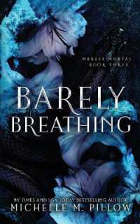 Barely Breathing : Urban Fantasy Romance (Merely Mortal)